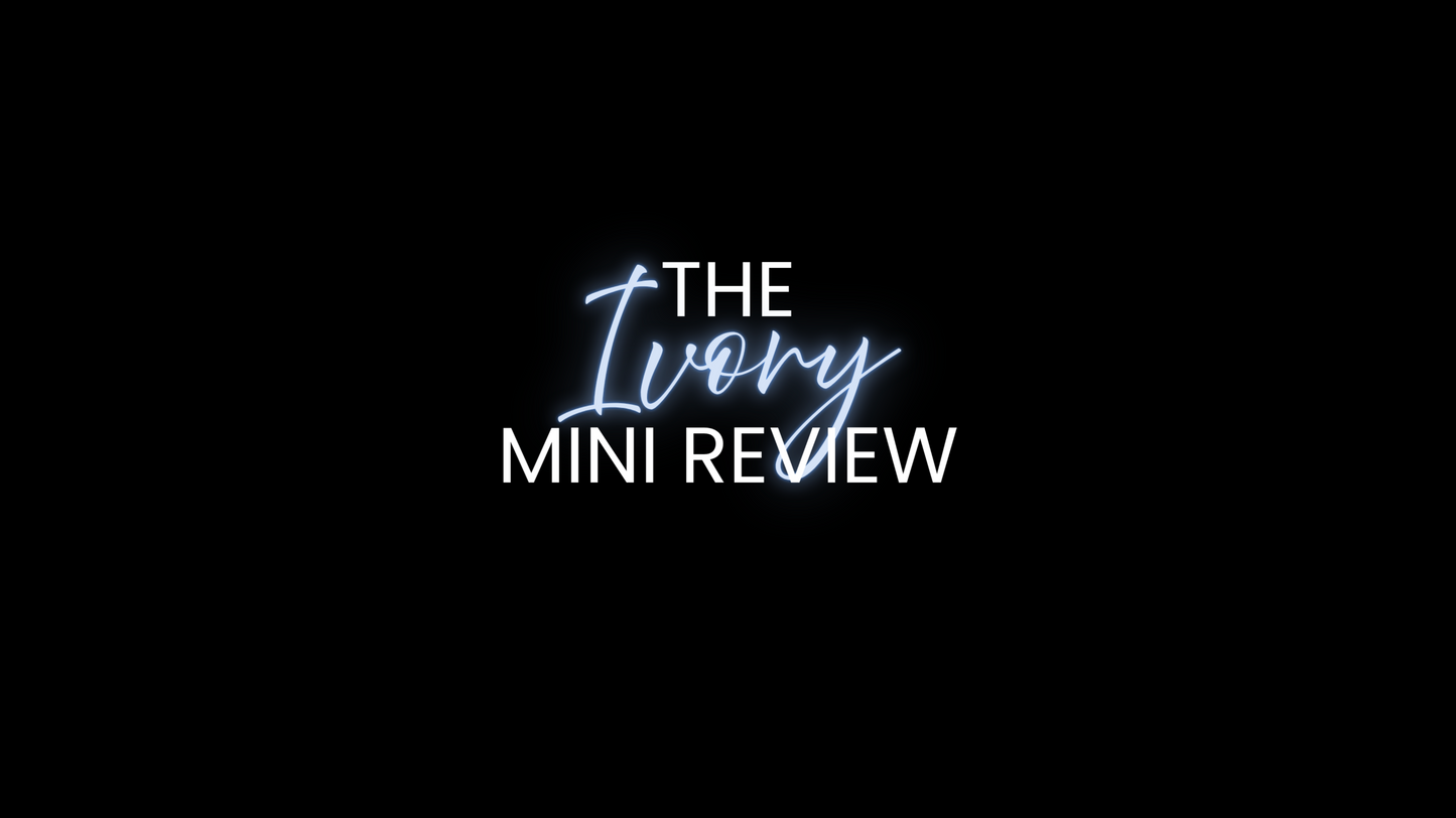 Ivory Mini Review | Clarity & Improvement Package