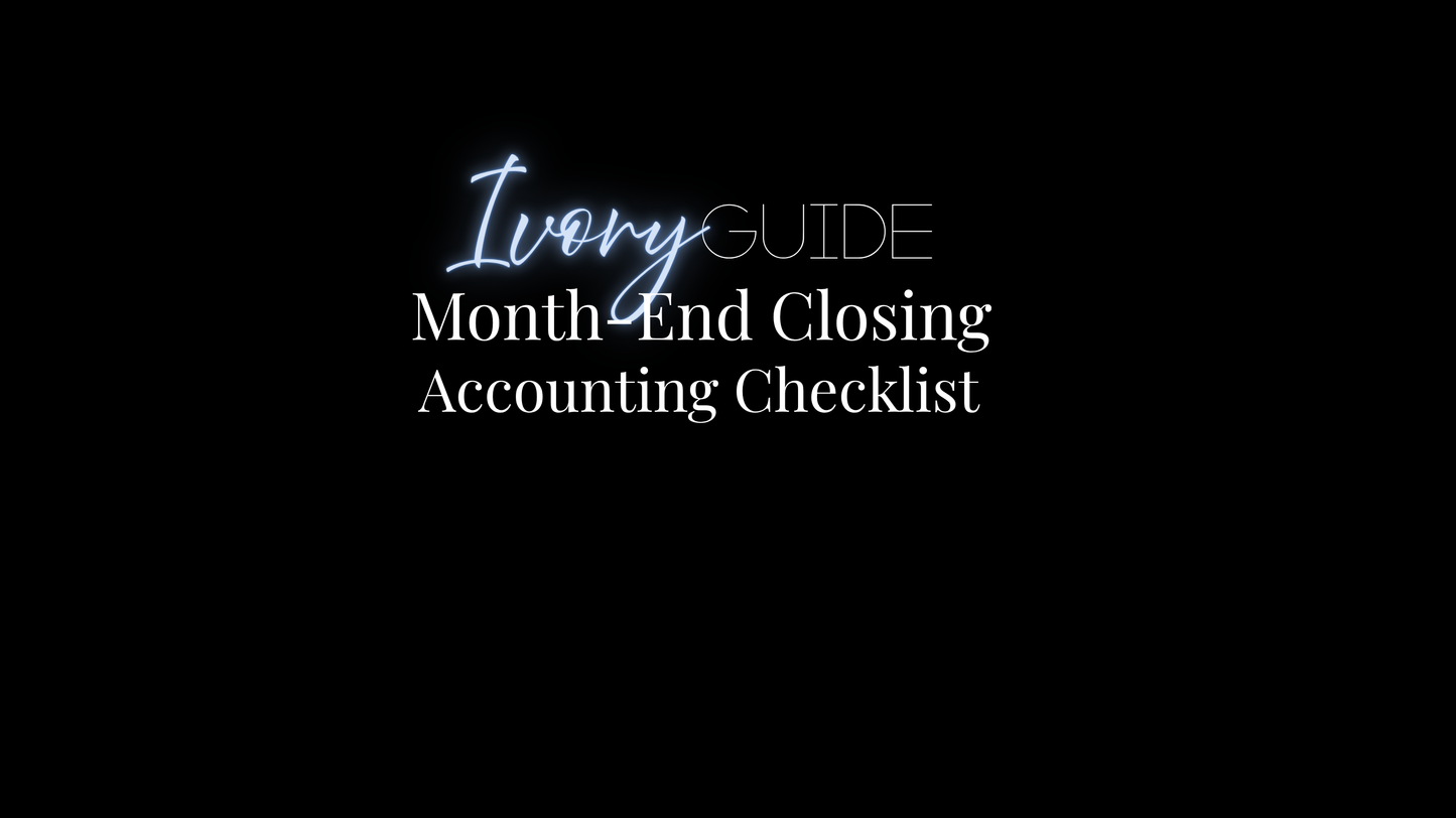 The Ivory Guide: Month-End Closing Accounting Checklist | Info Below